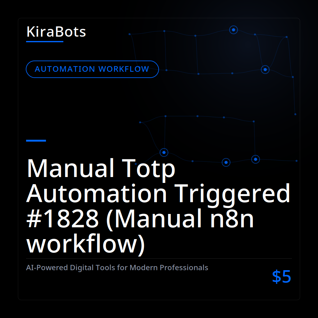 Manual Totp Automation Triggered #1828 (Manual n8n workflow)