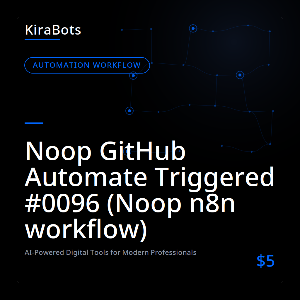 Noop GitHub Automate Triggered #0096 (Noop n8n workflow)