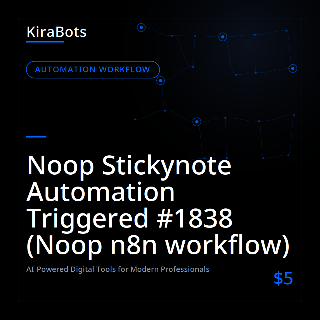 Noop Stickynote Automation Triggered #1838 (Noop n8n workflow)