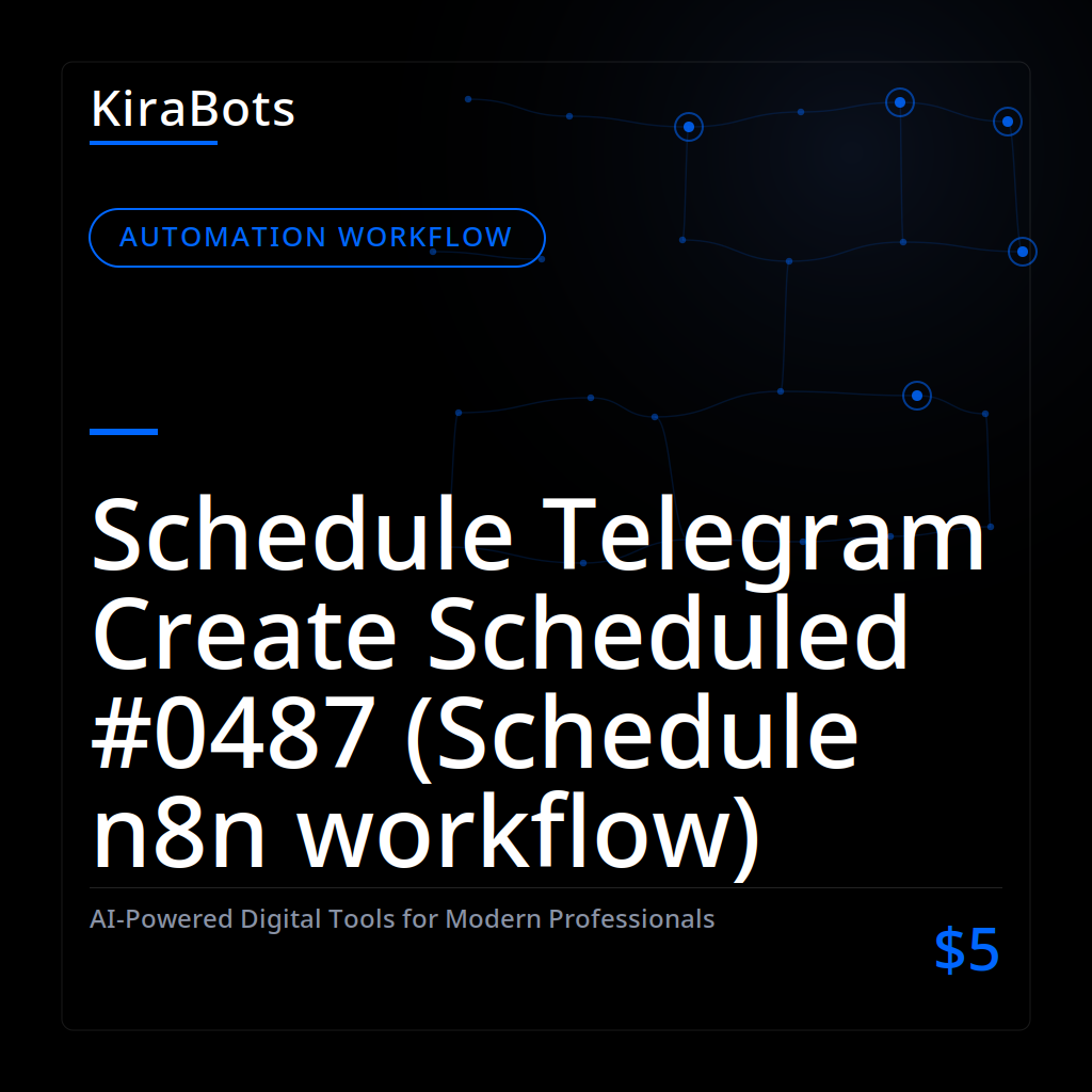 Schedule Telegram Create Scheduled #0487 (Schedule n8n workflow)