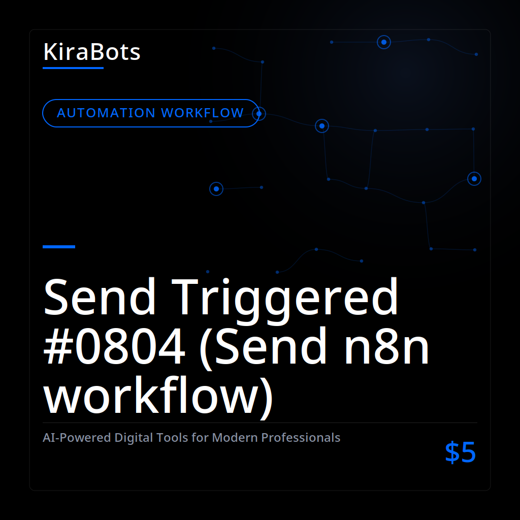 Send Triggered #0804 (Send n8n workflow)