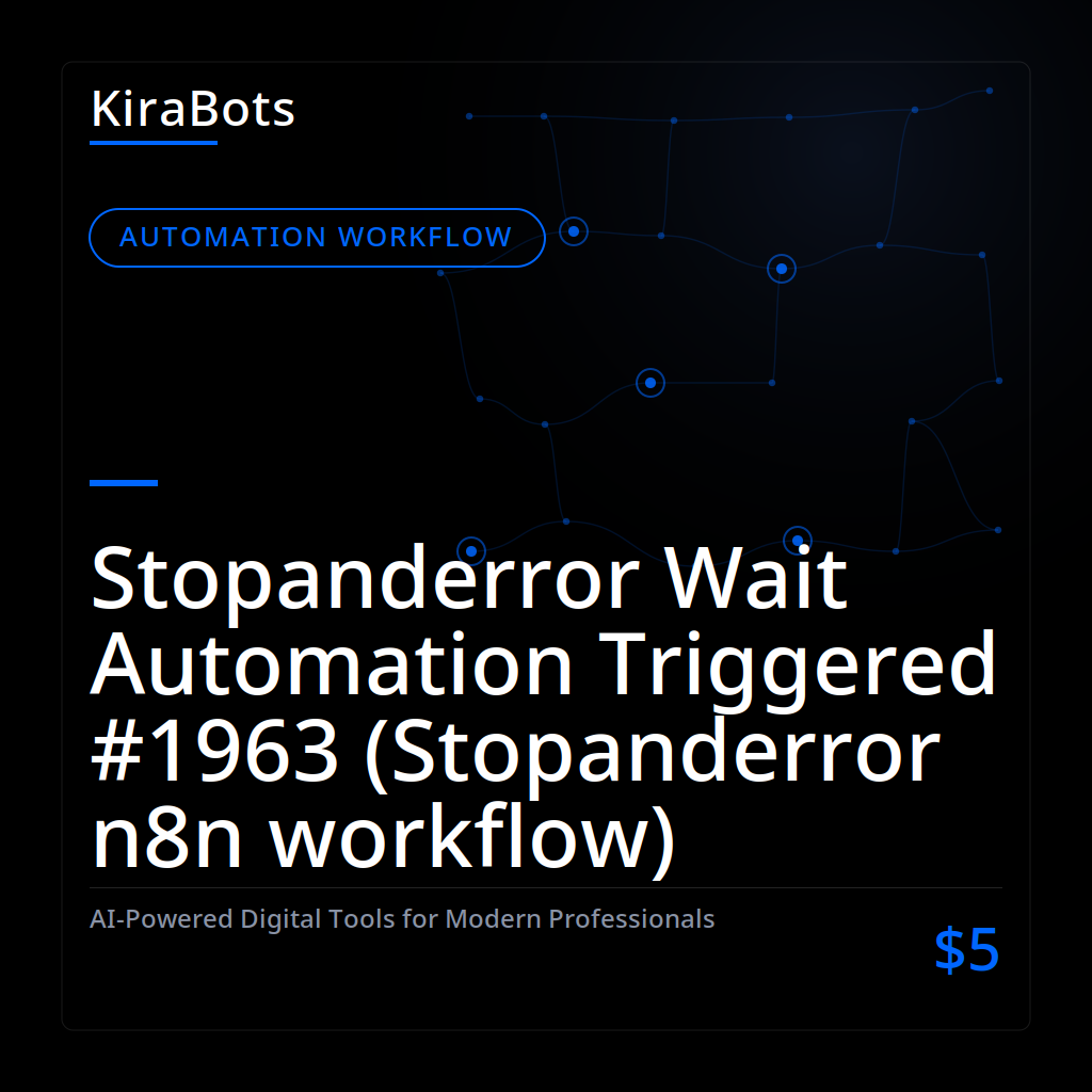 Stopanderror Wait Automation Triggered #1963 (Stopanderror n8n workflow)