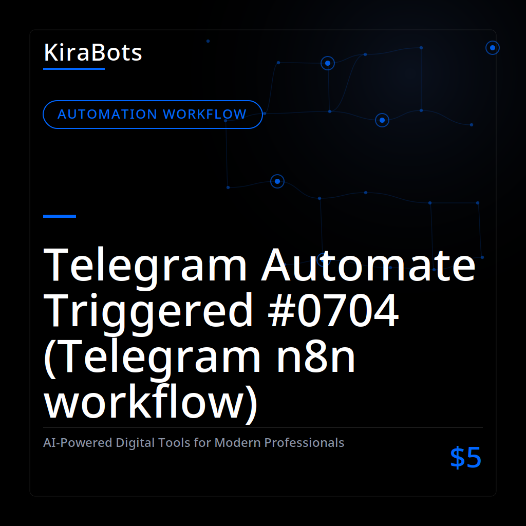 Telegram Automate Triggered #0704 (Telegram n8n workflow)