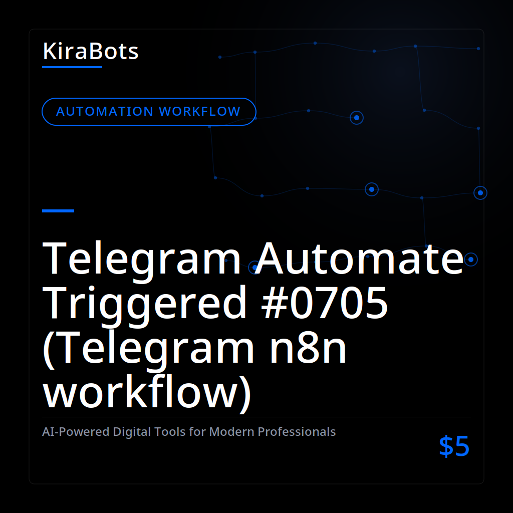 Telegram Automate Triggered #0705 (Telegram n8n workflow)