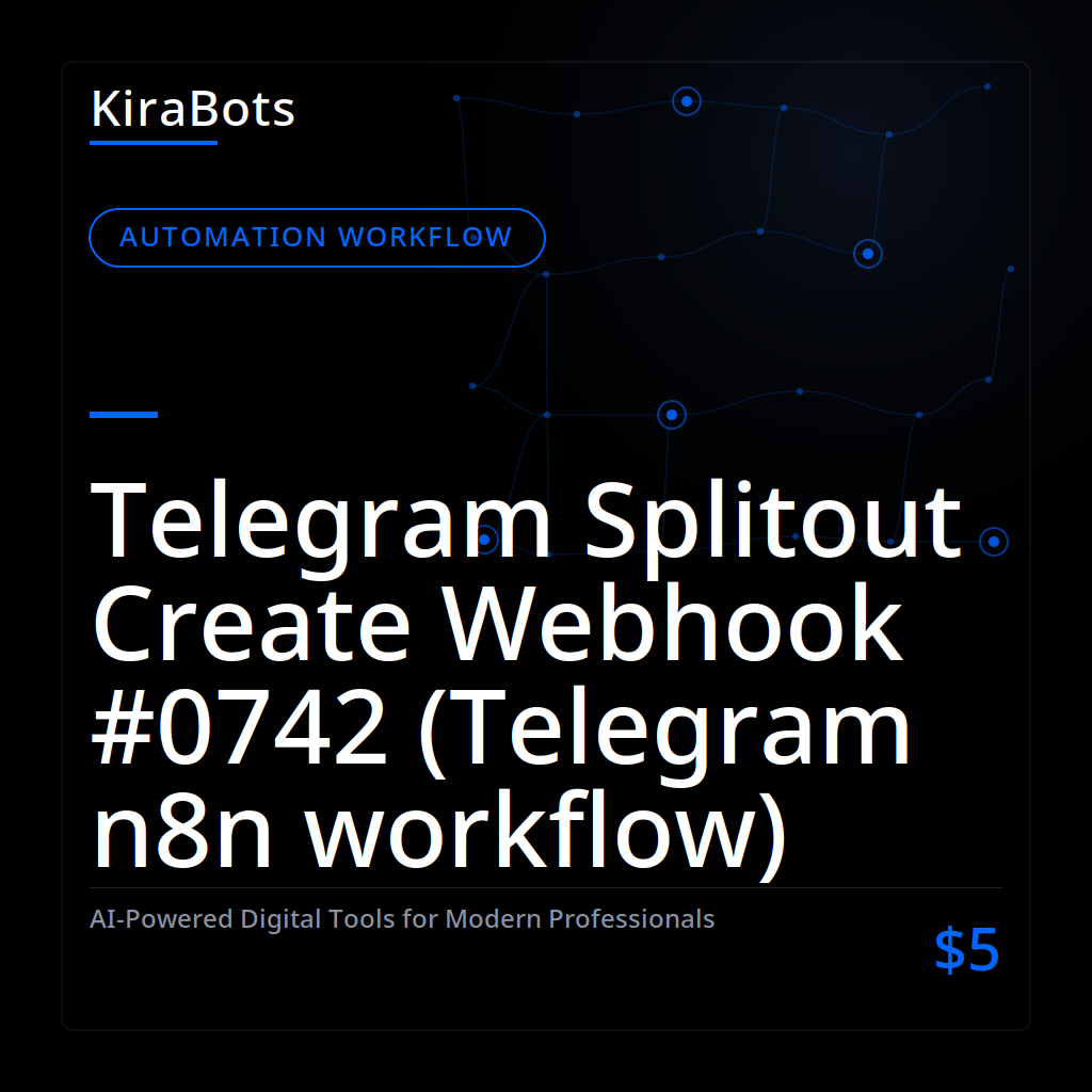 Telegram Splitout Create Webhook #0742 (Telegram n8n workflow)