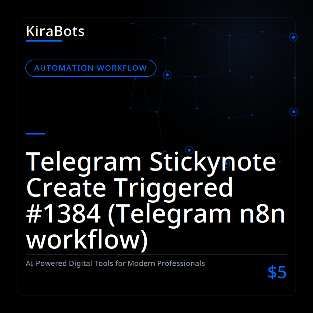 Telegram Stickynote Create Triggered #1384 (Telegram n8n workflow)