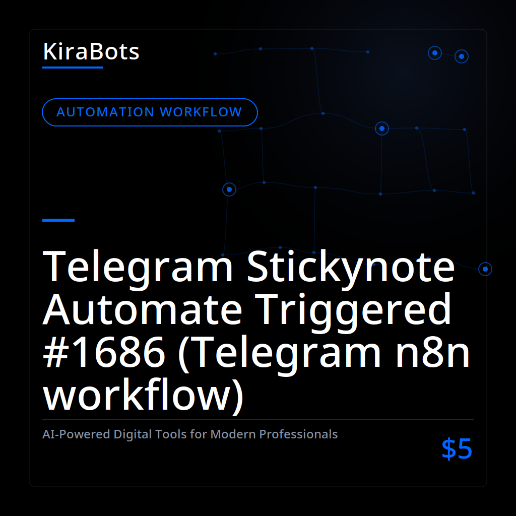 Telegram Stickynote Automate Triggered #1686 (Telegram n8n workflow)