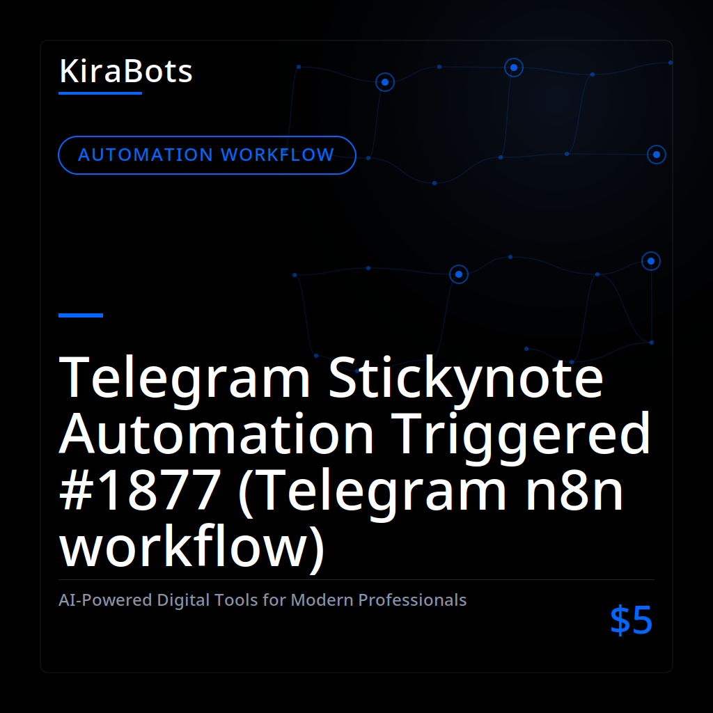 Telegram Stickynote Automation Triggered #1877 (Telegram n8n workflow)