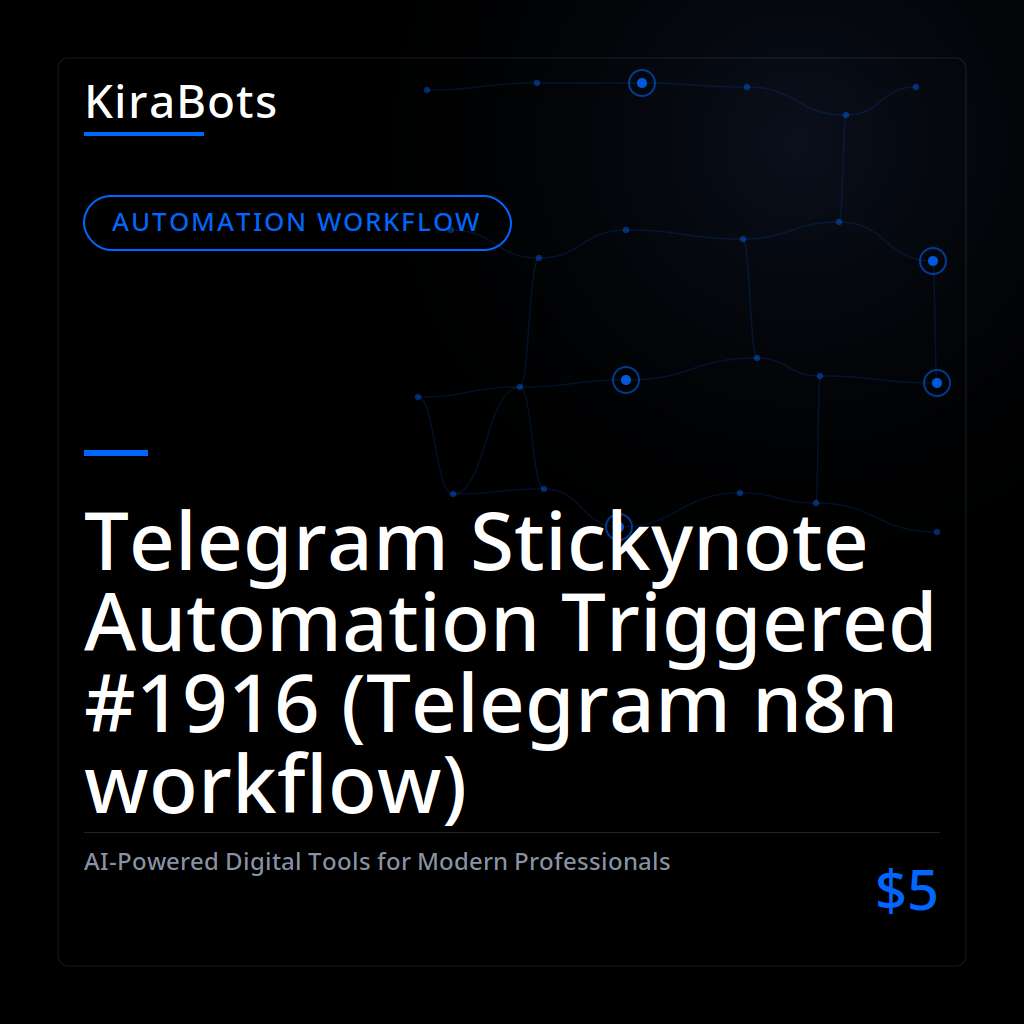Telegram Stickynote Automation Triggered #1916 (Telegram n8n workflow)