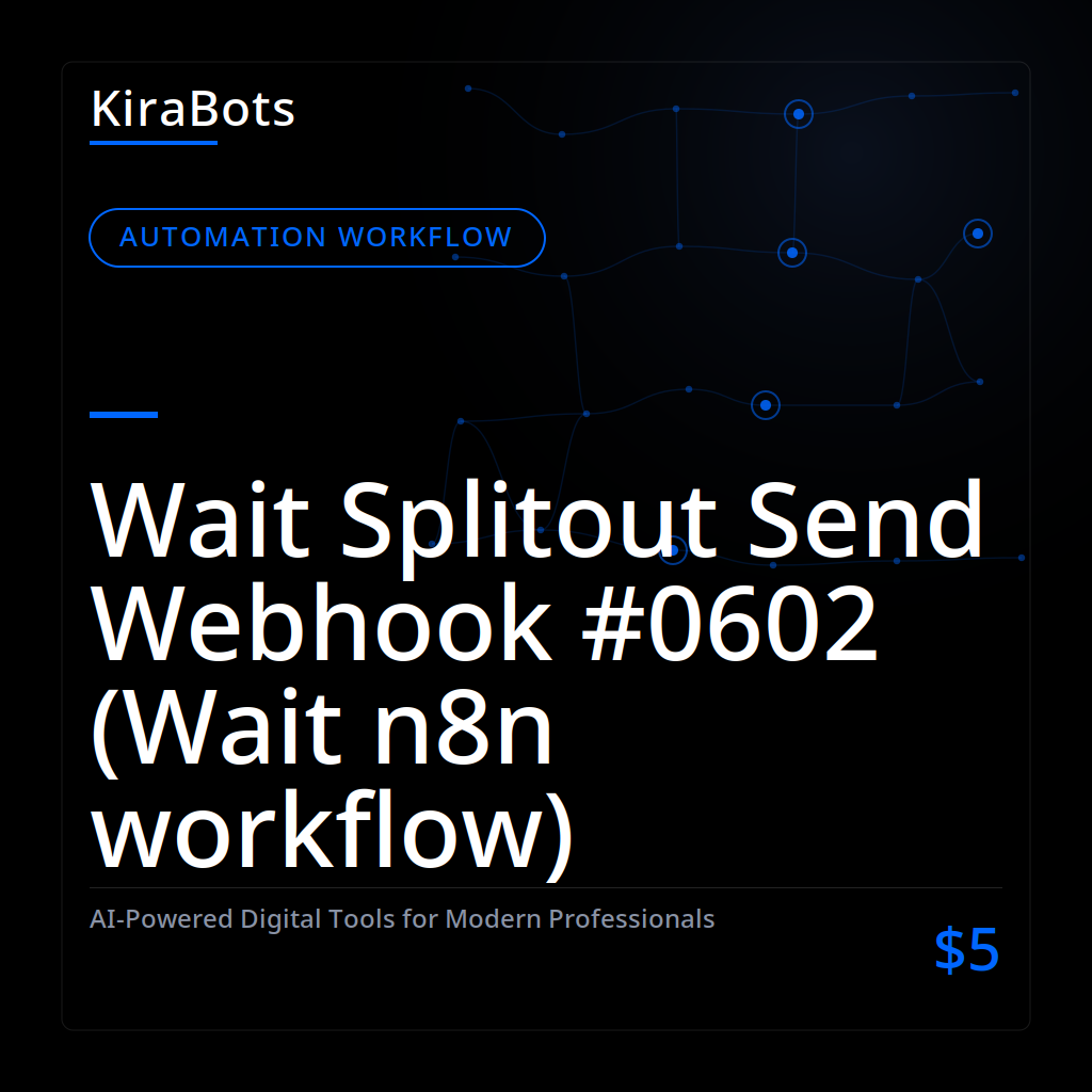 Wait Splitout Send Webhook #0602 (Wait n8n workflow)