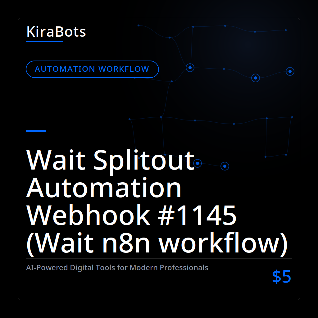 Wait Splitout Automation Webhook #1145 (Wait n8n workflow)