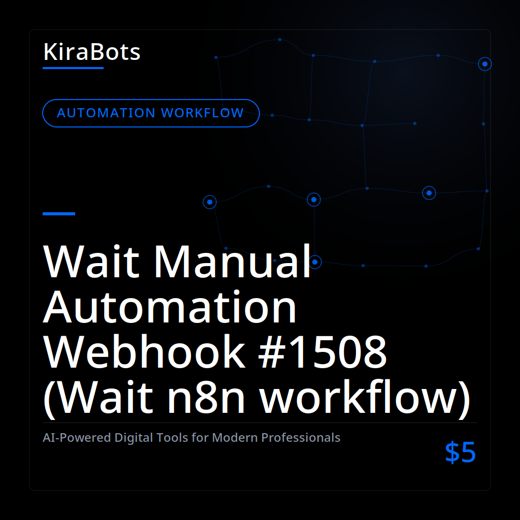 Wait Manual Automation Webhook #1508 (Wait n8n workflow)