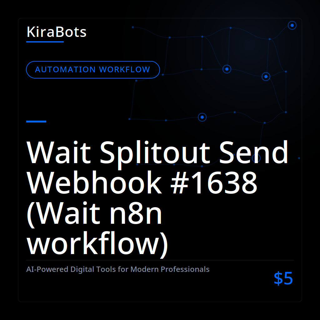 Wait Splitout Send Webhook #1638 (Wait n8n workflow)