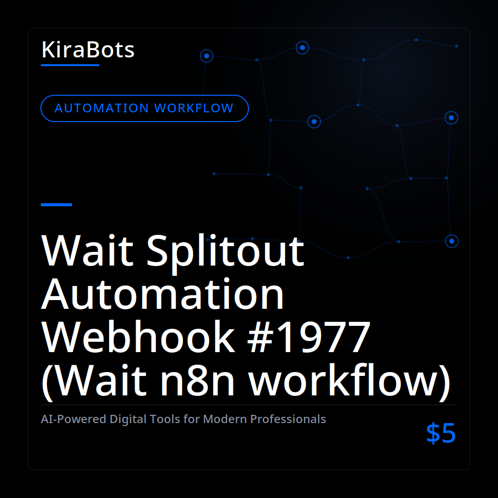 Wait Splitout Automation Webhook #1977 (Wait n8n workflow)