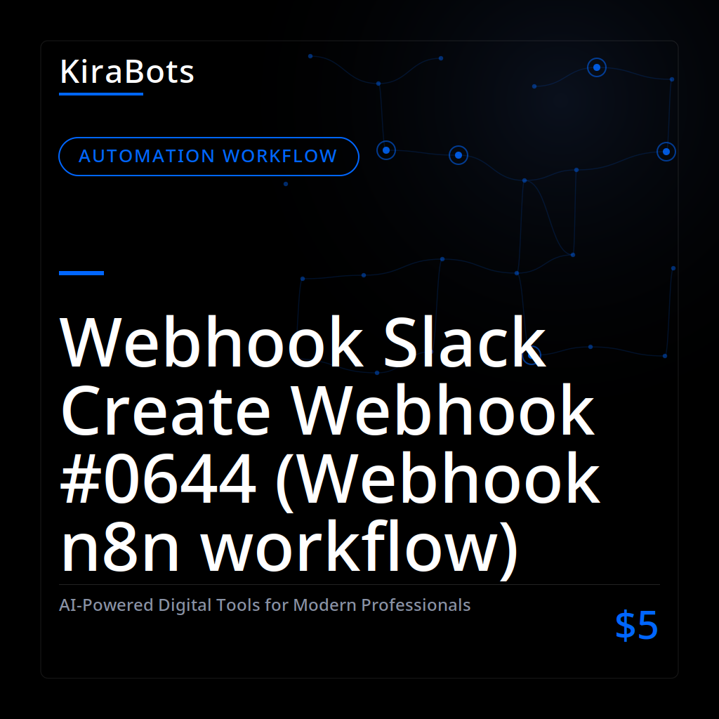 Webhook Slack Create Webhook #0644 (Webhook n8n workflow)