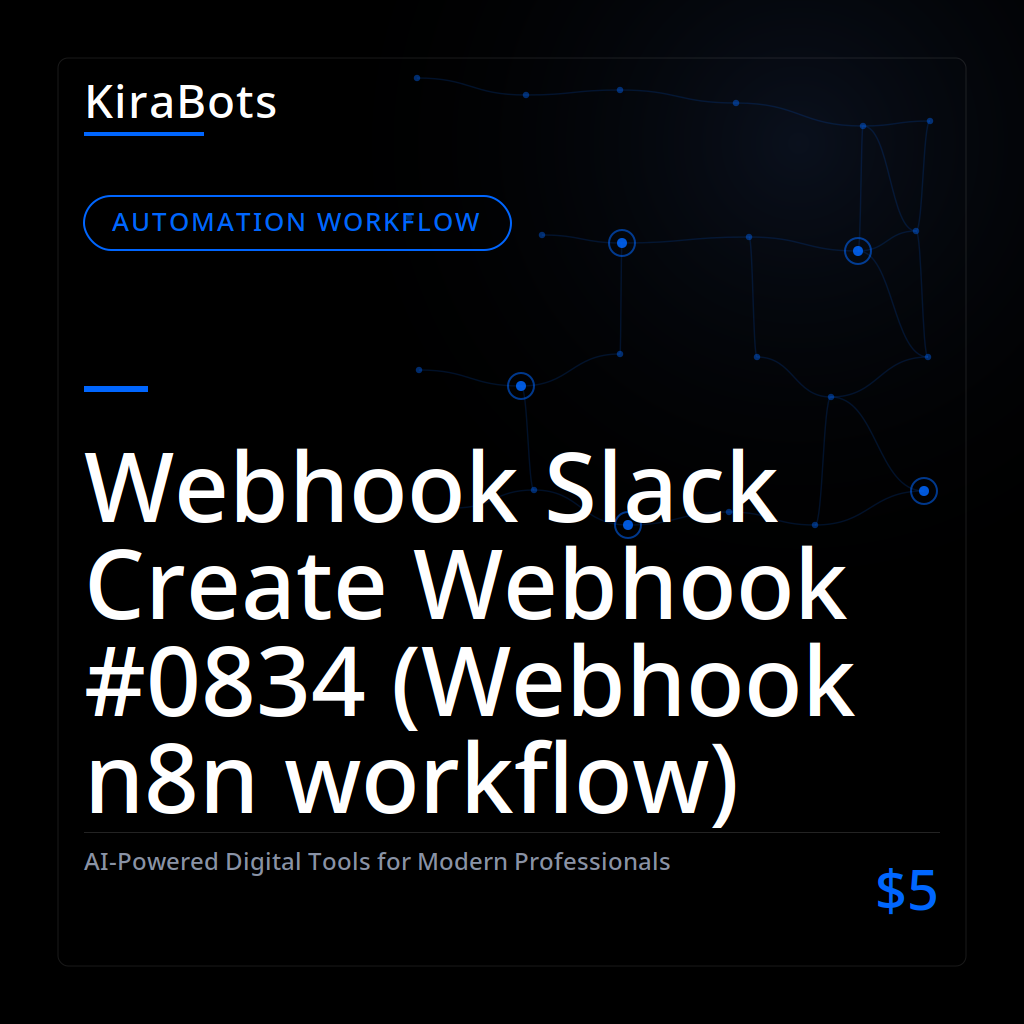 Webhook Slack Create Webhook #0834 (Webhook n8n workflow)