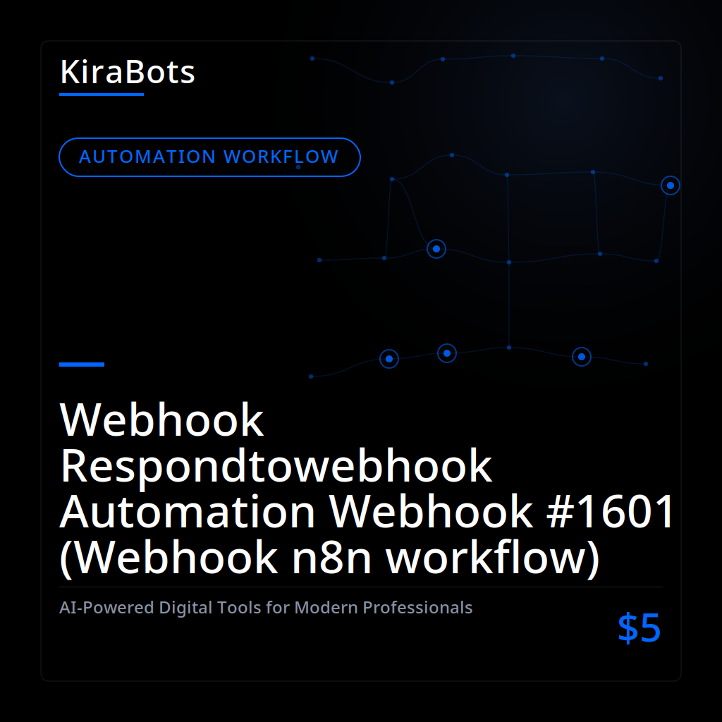Webhook Respondtowebhook Automation Webhook #1601 (Webhook n8n workflow)