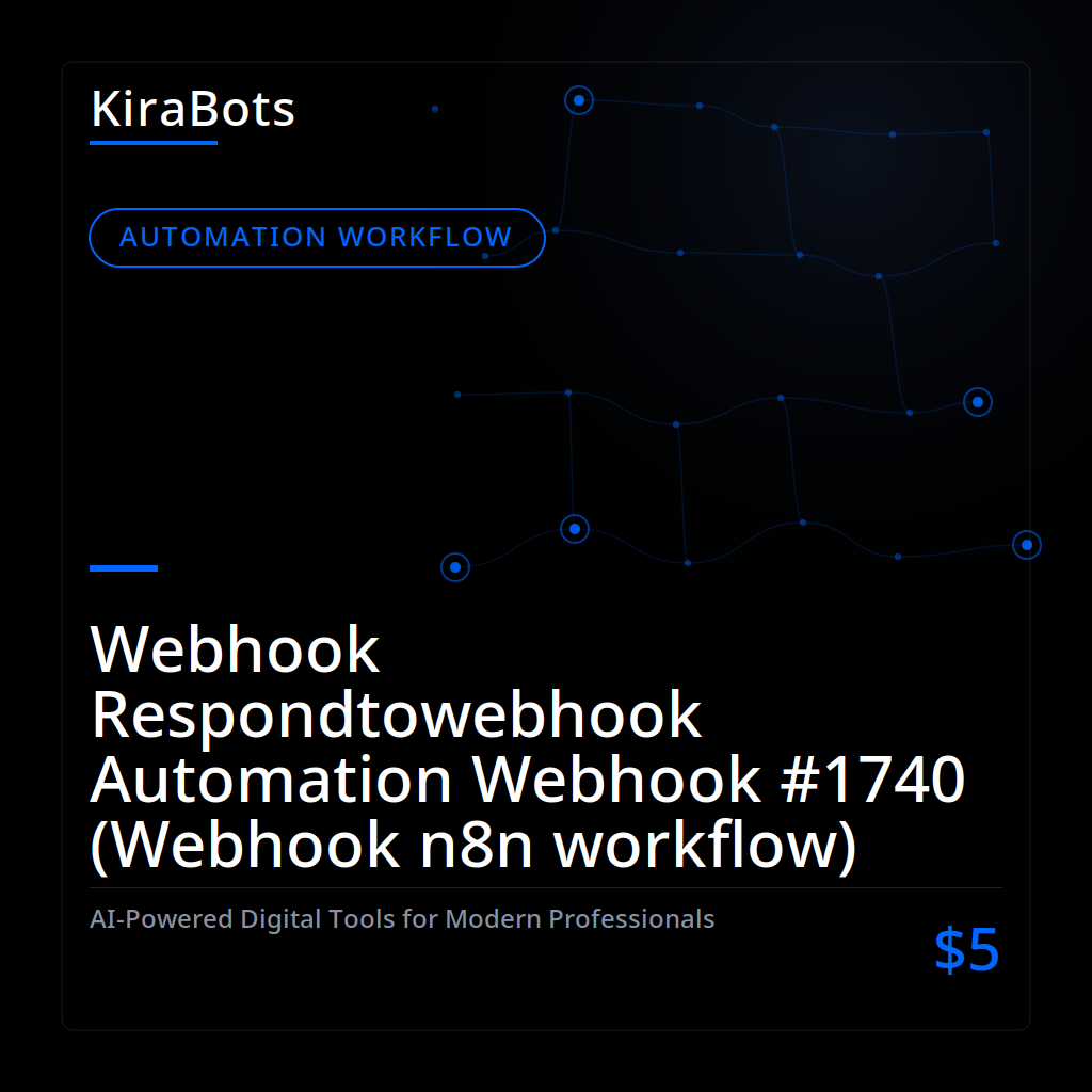 Webhook Respondtowebhook Automation Webhook #1740 (Webhook n8n workflow)