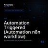 Automation Triggered (Automation n8n workflow)