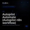 Autopilot Automate (Autopilot n8n workflow)