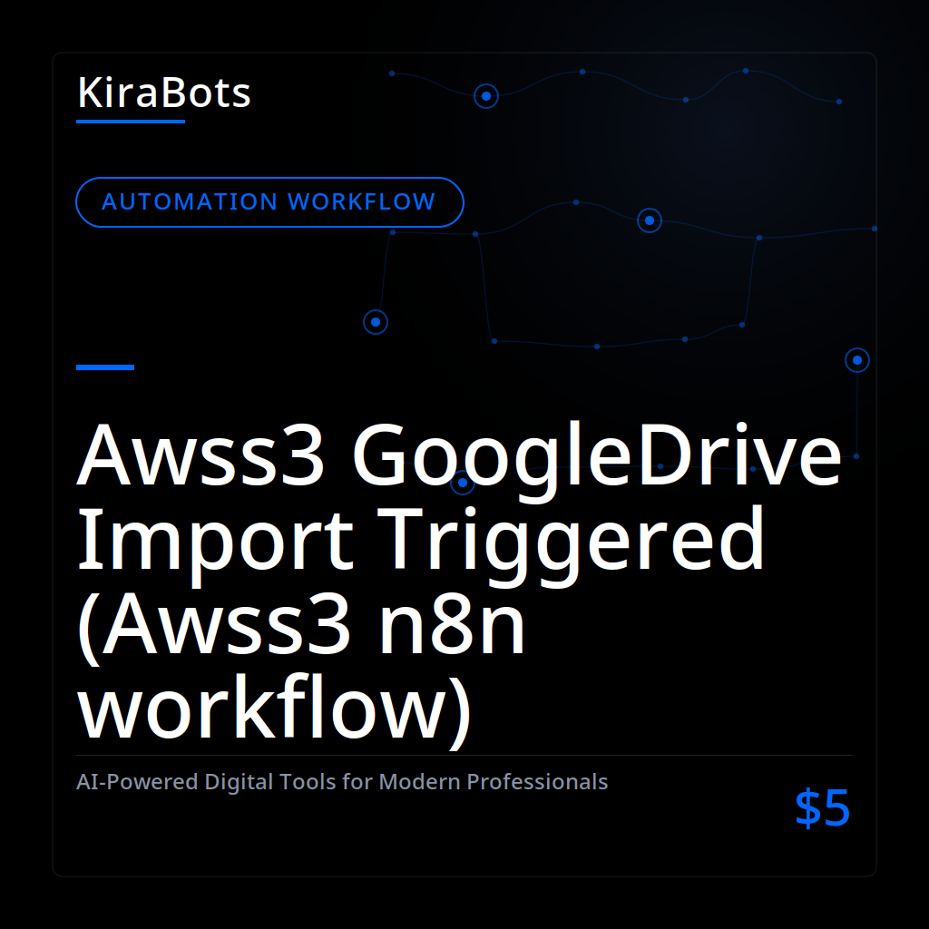 Awss3 GoogleDrive Import Triggered (Awss3 n8n workflow)