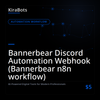 Bannerbear Discord Automation Webhook (Bannerbear n8n workflow)