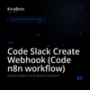 Code Slack Create Webhook (Code n8n workflow)