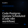 Code Postgres Update Scheduled (Code n8n workflow)