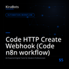 Code HTTP Create Webhook (Code n8n workflow)