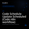 Code Schedule Update Scheduled (Code n8n workflow)