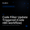 Code Filter Update Triggered (Code n8n workflow)
