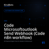 Code Microsoftoutlook Send Webhook (Code n8n workflow)