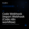 Code Webhook Import Webhook (Code n8n workflow)