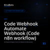 Code Webhook Automate Webhook (Code n8n workflow)