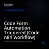 Code Form Automation Triggered (Code n8n workflow)