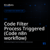 Code Filter Process Triggered (Code n8n workflow)