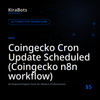 Coingecko Cron Update Scheduled (Coingecko n8n workflow)