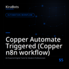 Copper Automate Triggered (Copper n8n workflow)