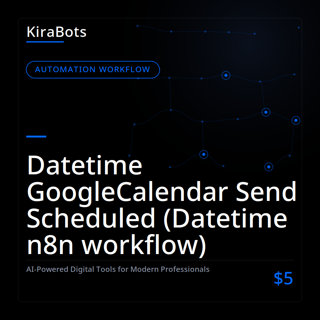 Datetime GoogleCalendar Send Scheduled (Datetime n8n workflow)