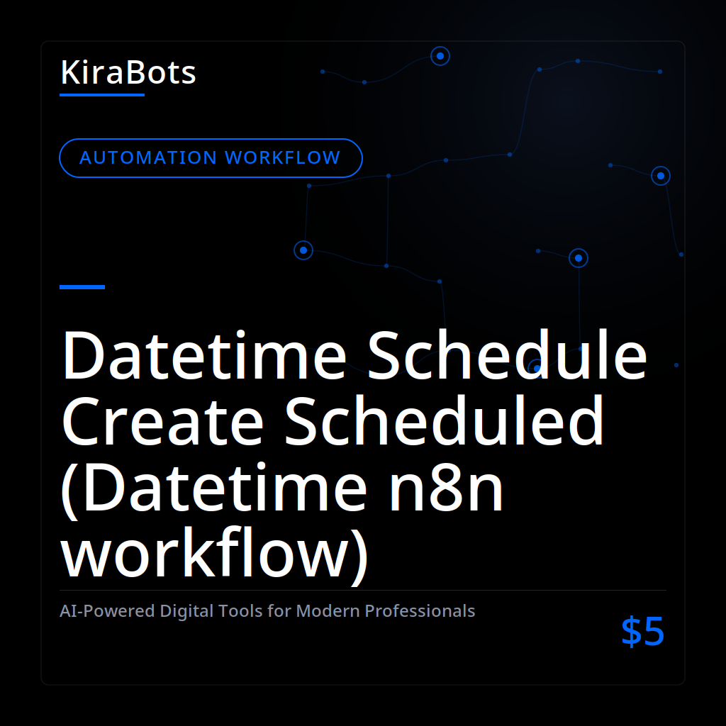 Datetime Schedule Create Scheduled (Datetime n8n workflow)