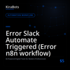 Error Slack Automate Triggered (Error n8n workflow)