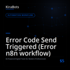 Error Code Send Triggered (Error n8n workflow)