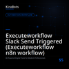 Executeworkflow Slack Send Triggered (Executeworkflow n8n workflow)