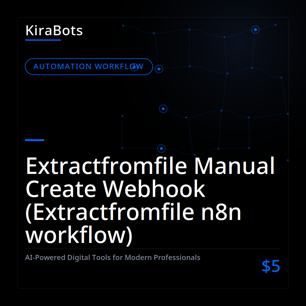 Extractfromfile Manual Create Webhook (Extractfromfile n8n workflow)