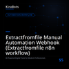 Extractfromfile Manual Automation Webhook (Extractfromfile n8n workflow)