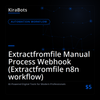 Extractfromfile Manual Process Webhook (Extractfromfile n8n workflow)