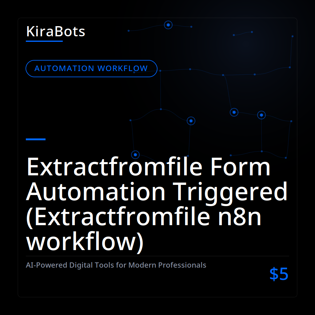Extractfromfile Form Automation Triggered (Extractfromfile n8n workflow)