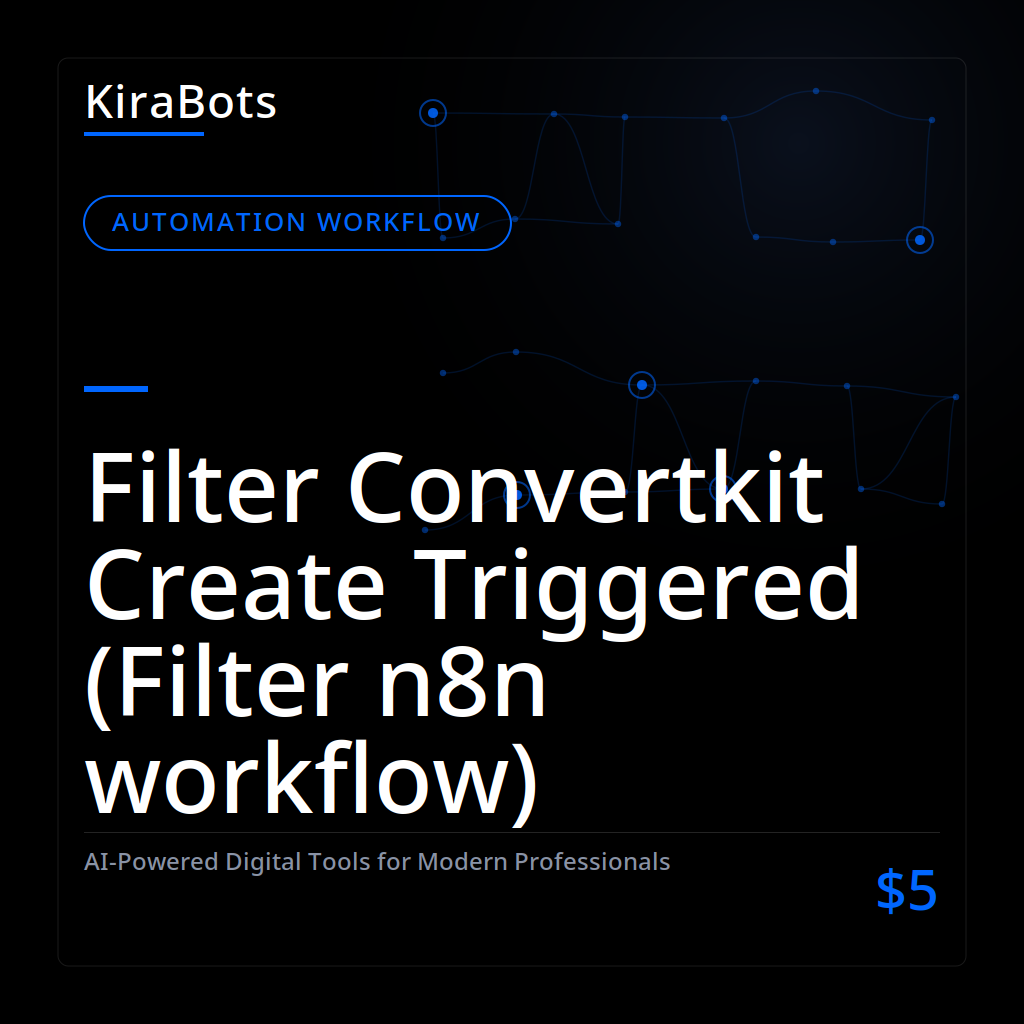 Filter Convertkit Create Triggered (Filter n8n workflow)