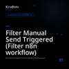 Filter Manual Send Triggered (Filter n8n workflow)