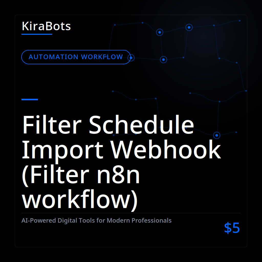 Filter Schedule Import Webhook (Filter n8n workflow)